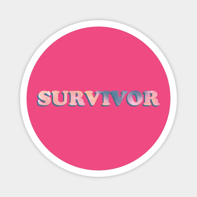 Survivor Magnet by lesleyrink